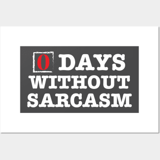 Zero Days Without Sarcasm Posters and Art